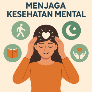 Menjaga Kesehatan Mental: Kunci untuk Hidup yang Bahagia dan Seimbang